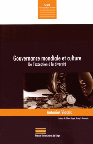 Antonios Vlassis - Gouvernance mondiale et culture - De l'exception à la diversité.