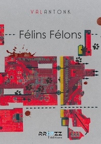 Télécharger des ebooks pour iphone Felins felons par Antonk Val