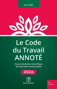 Le Code du Travail annoté
