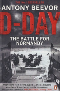 Antony Beevor - D-Day - The battle for Normandy.
