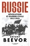 Antony Beevor - Russie - Révolution et Guerre Civile 1917-1921.