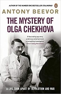 Antony Beevor - The Mystery of Olga Chekhova.