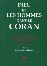 Dieu et les hommes dans le Coran