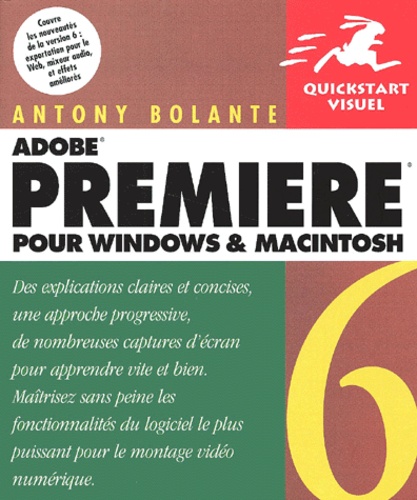 Antony Bolante - Premiere 6 Pour Windows Et Macintosh.