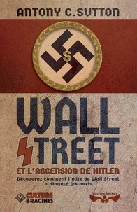 Antony C. Sutton - Wall Street et l’ascension de Hitler.