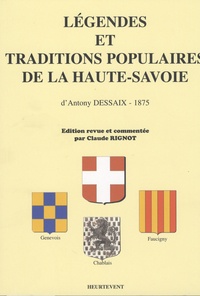 Antony Dessaix - Légendes et traditions populaires de la Haute-Savoie.