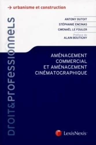 Antony Dutoit et Stéphanie Encinas - Aménagement commercial et aménagement cinématographique.