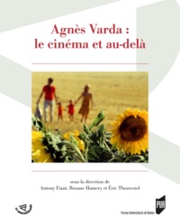 Antony Fiant et Roxane Hamery - Agnès Varda : le cinéma et au-delà.