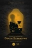 Antony Fournier - Entre les mondes de Death Stranding - Créer le lien par le jeu.