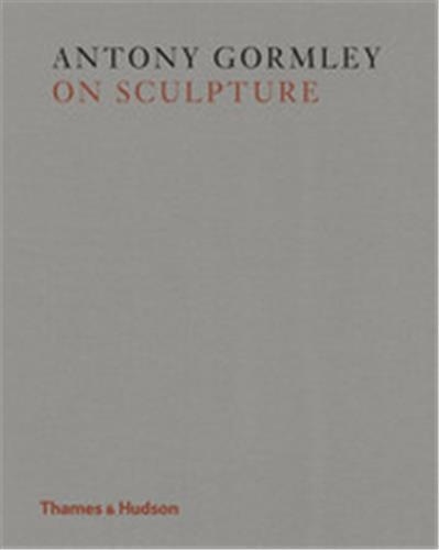 Antony Gormley - Antony Gormley on sculpture.