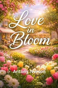 Love in Bloom