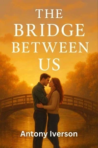 The Bridge Between Us