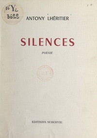 Antony Lhéritier - Silences.