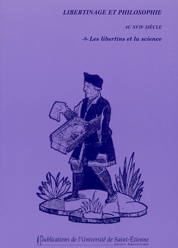 Antony McKenna et Pierre-François Moreau - Les libertins et la science.