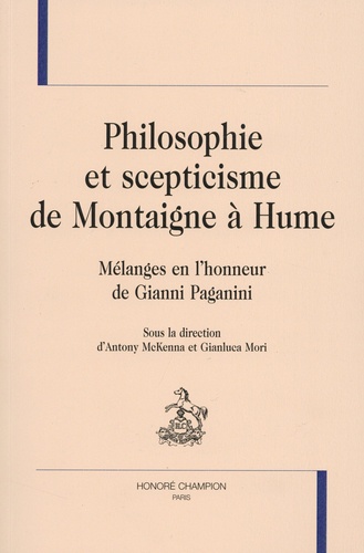 Philosophie et scepticisme de Montaigne à Hume. Mélanges en l’honneur de Gianni Paganini