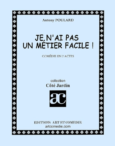 Antony Poulard - Je N'Ai Pas Un Metier Facile !.