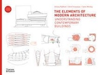 Antony Radford - The elements of modern architecture - Understanding contemporary buildings.