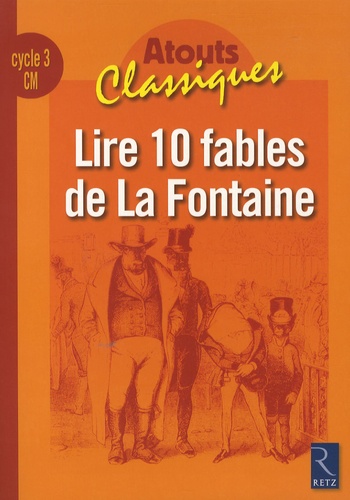 Antony Soron - Lire 10 fables de La Fontaine CM.