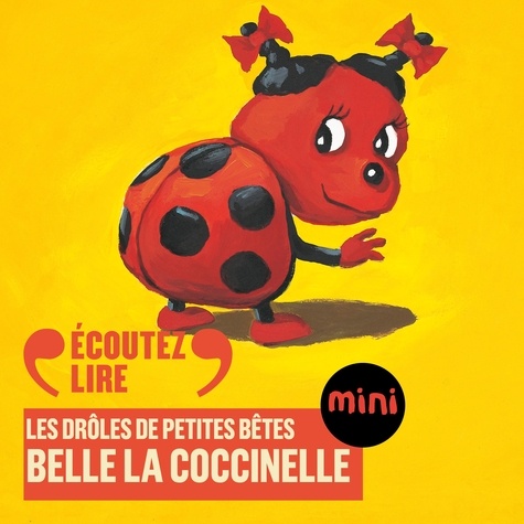 Antoon Krings et Charline Paul - Belle la coccinelle - Les Drôles de Petites Bêtes.