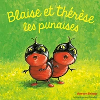 Blaise et Thérèse les punaises