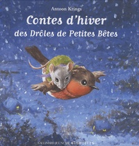 Antoon Krings - Contes d'hiver des Drôles de Petites Bêtes.