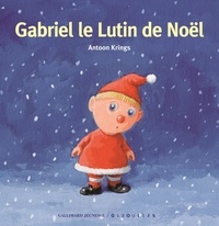 Antoon Krings - Gabriel le lutin de Noël.