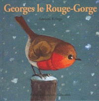 Antoon Krings - Georges le Rouge-Gorge.