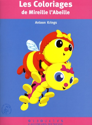 Antoon Krings - Les Coloriages de Mireille l'Abeille.