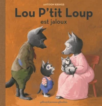 Lou p'tit loup est jaloux