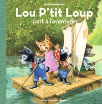 Antoon Krings - Lou p'tit Loup Tome 8 : Lou P'tit Loup part à l'aventure.