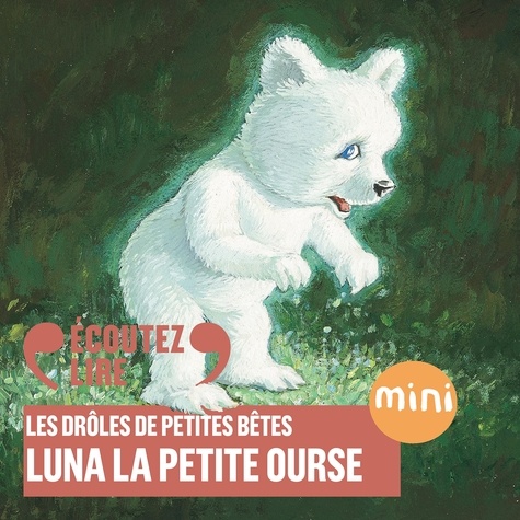 Antoon Krings et Isabelle Andréani - Luna la petite ourse - Les Drôles de Petites Bêtes.