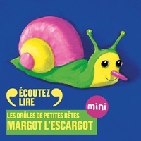 Antoon Krings et Charline Paul - Margot l'escargot - Les Drôles de Petites Bêtes.
