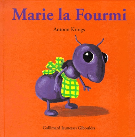 Antoon Krings - Marie la Fourmi.