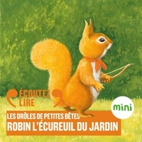 Antoon Krings et Charline Paul - Robin l'écureuil du jardin - Les Drôles de Petites Bêtes.