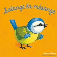 Antoon Krings - Solange la mésange.
