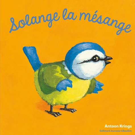 Antoon Krings - Solange la mésange.
