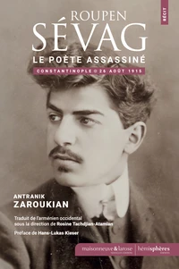 Roupen Sévag, le poète assassiné