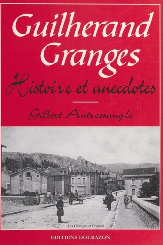 Guilherand-granges : histoire et anecdotes