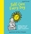 Self-Care Every Day. Daily doses of kindness and self-compassion