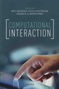 Antti Oulasvirta et Per Ola Kristensson - Computational Interaction.