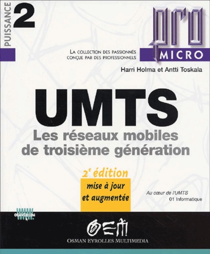 Antti Toskala et Harri Holma - Umts. Les Reseaux Mobiles De Troisieme Generation, 2eme Edition.