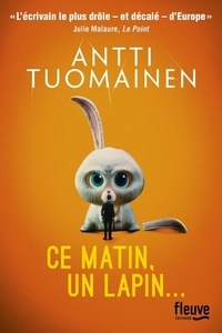 Antti Tuomainen - Ce matin, un lapin....