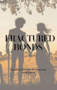 Fractured Bonds