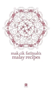 Mak Cik Fatimah’s Malay Recipes