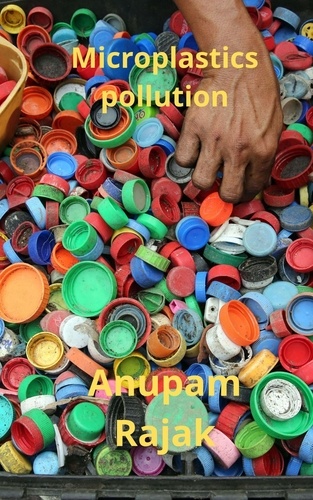  Anupam Rajak - Microplastics Pollution.