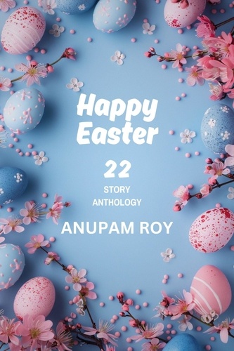  Anupam Roy - Happy Easter Story Anthology.