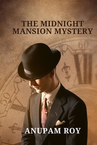  Anupam Roy - The Midnight Mansion Mystery - The Adventures of Alex Mercer, #1.