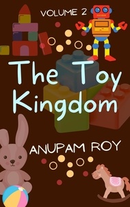  Anupam Roy - The Toy Kingdom Volume 2 - The Toy Kingdom, #2.