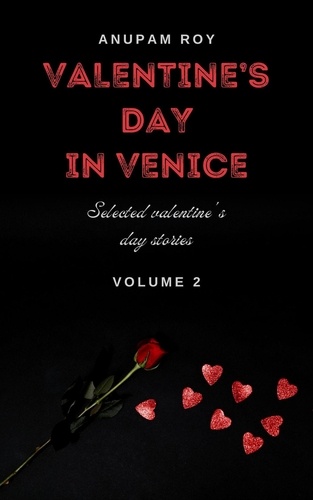  Anupam Roy - Valentine's Day in Venice - Valentine's Day Love Stories, #2.