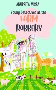 Young Detectives at the Farm Robbery